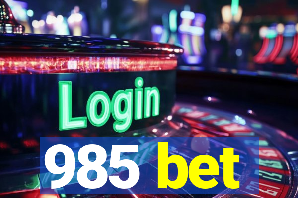 985 bet